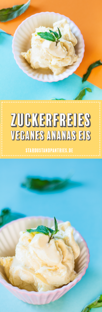Veganes Ananas Eis Rezept ohne Eismaschine und ohne Zucker! Zuckerfrei und trotzdem super leckeres und cremiges Eis für warme Sommertage